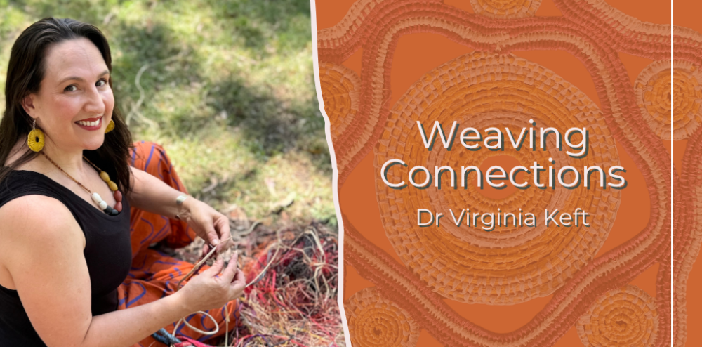 Image for Weaving Connections with Virginia Keft 